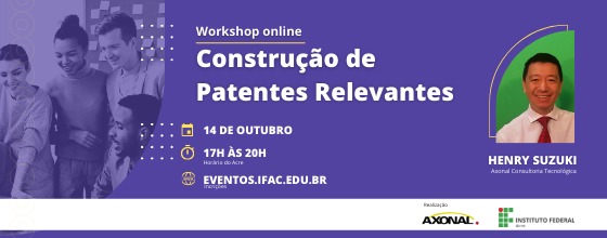 banner do WORKSHOP CONSTRUÇÃO DE PATENTES RELEVANTES